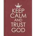 thumbnail image 1 of Pre-Owned Keep Calm and Trust God - Hardcover Edition (Hardcover) 143210893X 9781432108939, 1 of 1