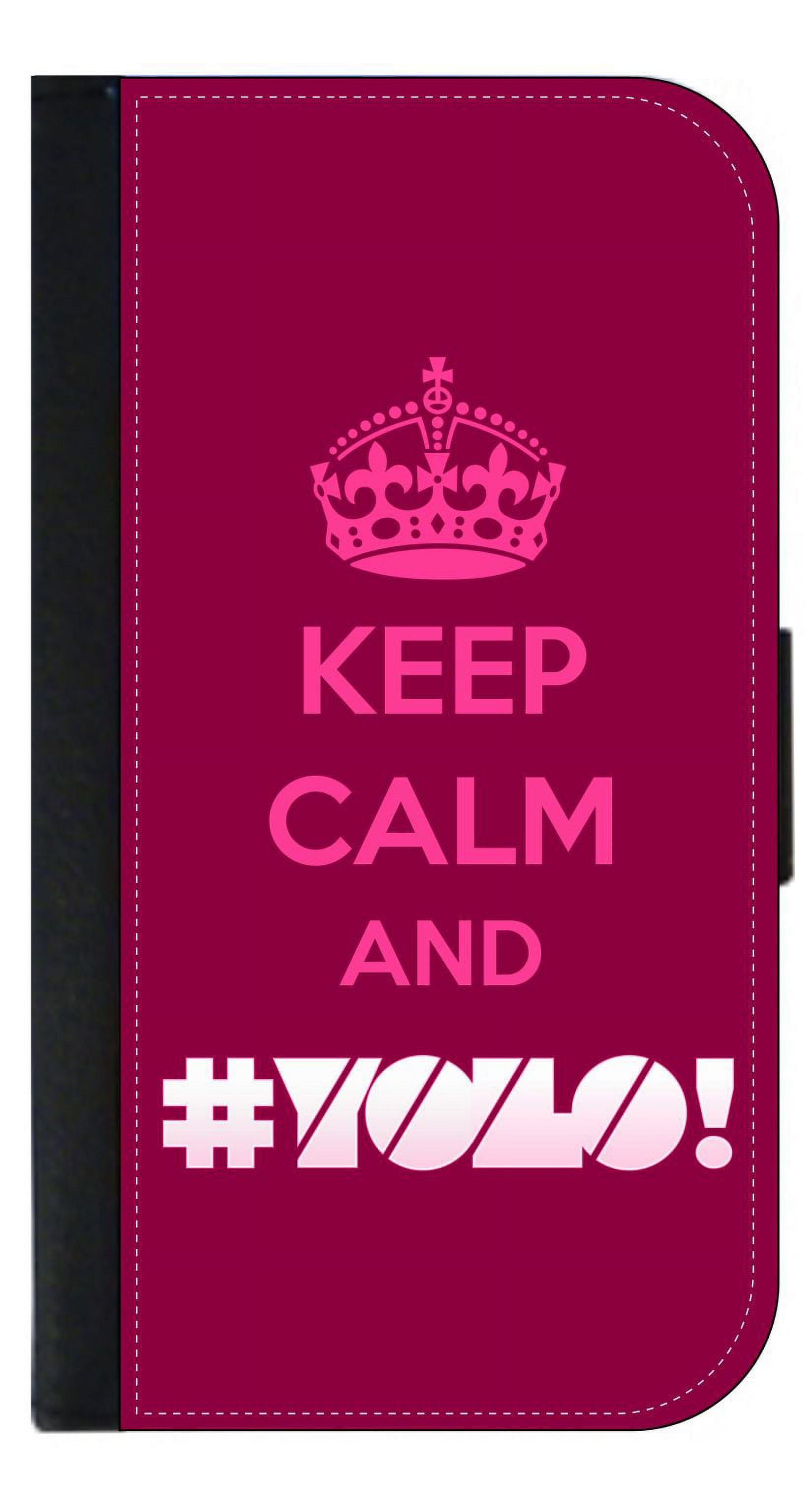 Keep Calm and #YOLO! - Wallet Flip Style Phone Case Compatible with the Apple iPhone 7 / Apple iPhone 8 Universal - image 1 of 3