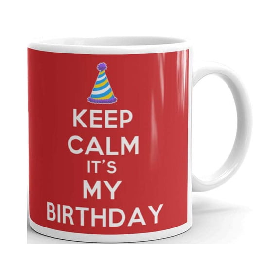 Keep Calm it's my Birthday for Coworker Coffee Tea Ceramic Mug Office Work Cup Gift 15 oz