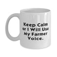 thumbnail image 1 of Keep Calm or I Will Use My Farmer Voice. 11oz Mug, Farmer Present From Coworkers, Appreciation Cup For Men Women, 1 of 6