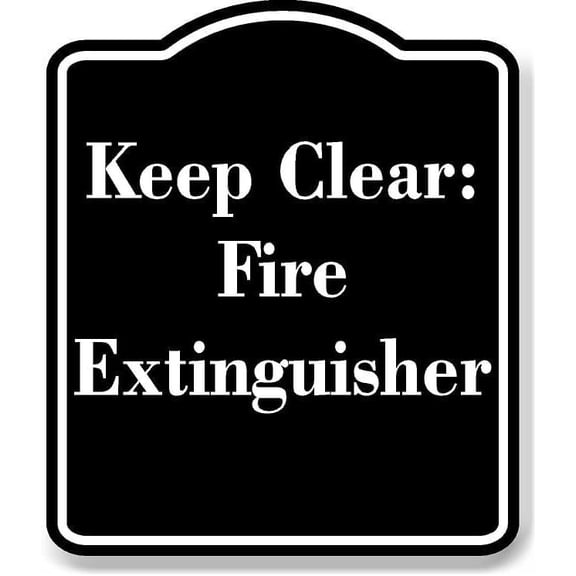 Keep Clear Fire Extinguisher BLACK Aluminum Composite Sign 15''x18''