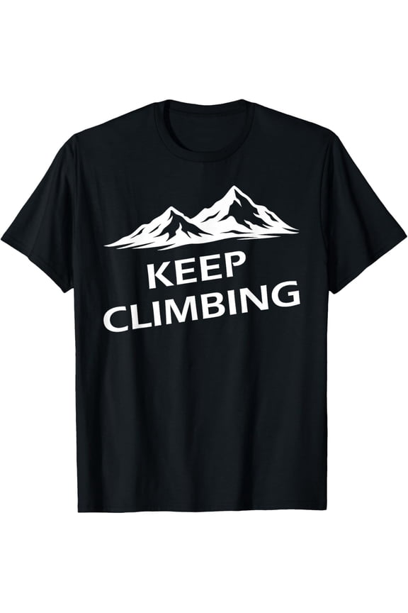 Keep Climbing Mountain Summit Graphic Design T-Shirt