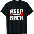thumbnail image 1 of Keep Coming Back Celebrate Recovery T Shirt Rehab NA AA, 1 of 3