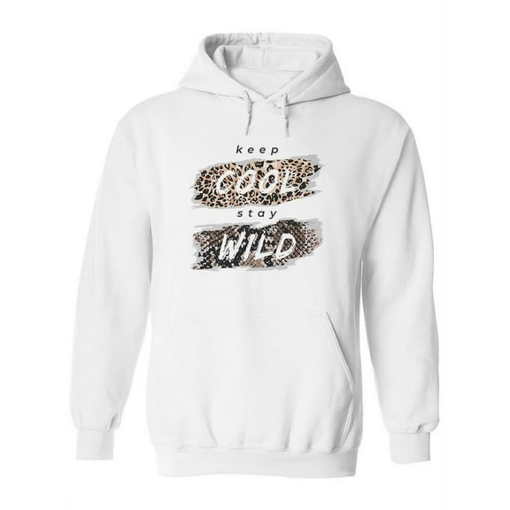 Keep Cool Stay Wild Quote Hoodie Women -Image by Shutterstock, Female 3X-Large
