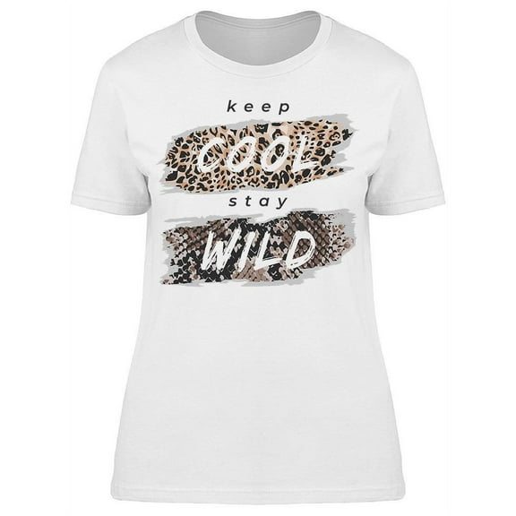 Keep Cool Stay Wild T-Shirt Women -Image by Shutterstock, Female XX-Large