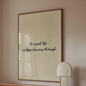 Keep Dancing Through Quote Poster, 8x12 UNFRAMED