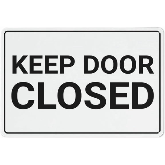 Keep Door Closed Sign 8"x12", Tin Sign Great Wall Decor for Garden Yard Home Business Facility, Indoor Outdoor Use