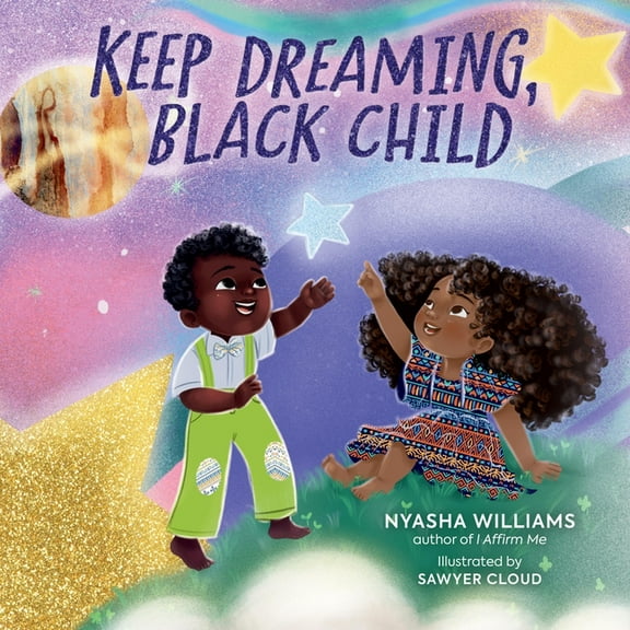 Keep Dreaming, Black Child, (Hardcover)