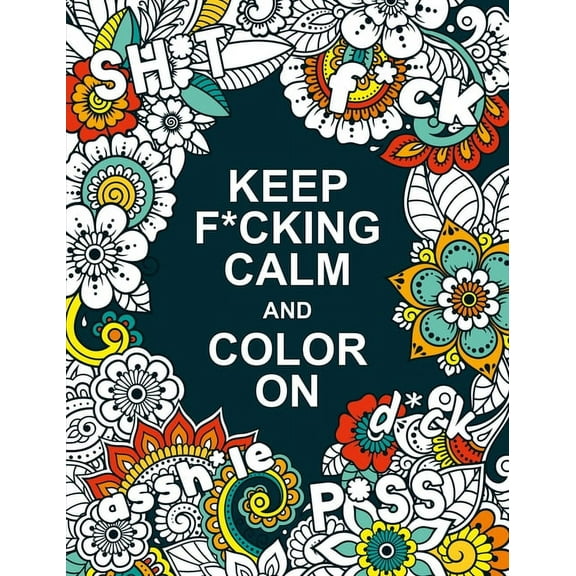Keep F*cking Calm and Color On (Paperback)