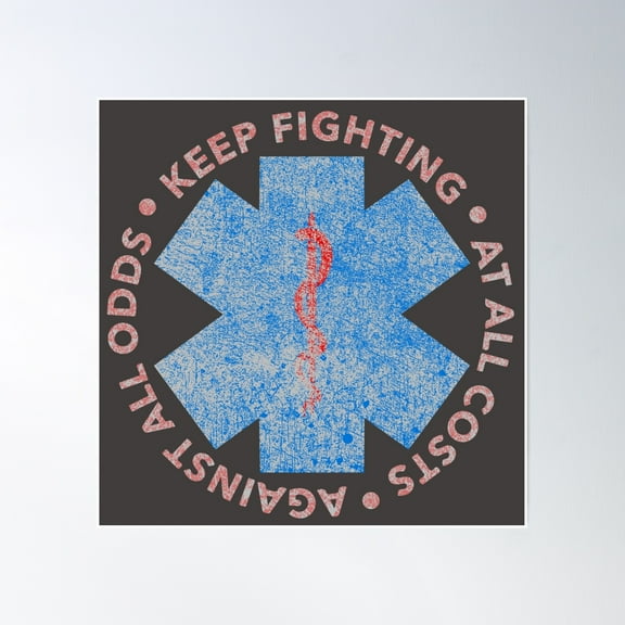 Keep Fighting At All Costs Against All Odds Emt Paramedic Firefighter Poster Wall Art, Modern Wall Decor, 16x24 UNFRAMED