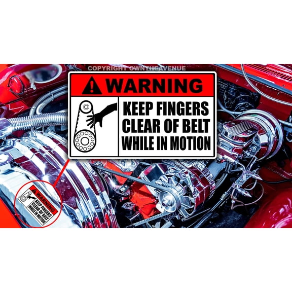 Keep Fingers Clear of Belt Mechanic Safety Vinyl Sticker Decal 3.5" Inches