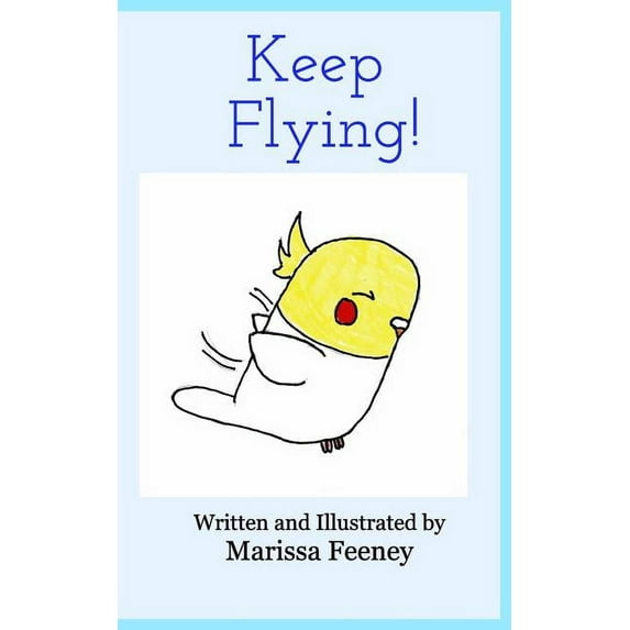 Keep Flying! (Paperback)