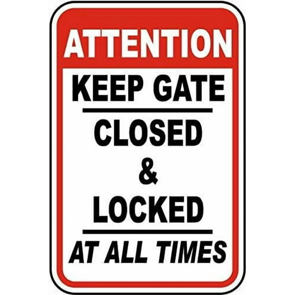 Keep Gate Closed & Locked Sign Facility Signs Property Warning Metal Tin \8 x 12 Inch for Home or Work