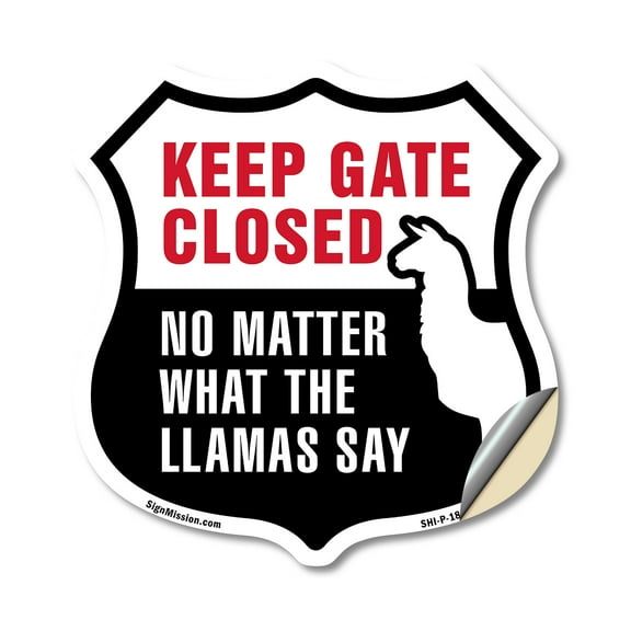 Keep Gate Closed No Matter What The Llamas Say (5 Pack) 6 inch X 6 inch Shield Shaped Heavy Duty 3.2 mil Vinyl Decals Weather Resistant Made in the USA