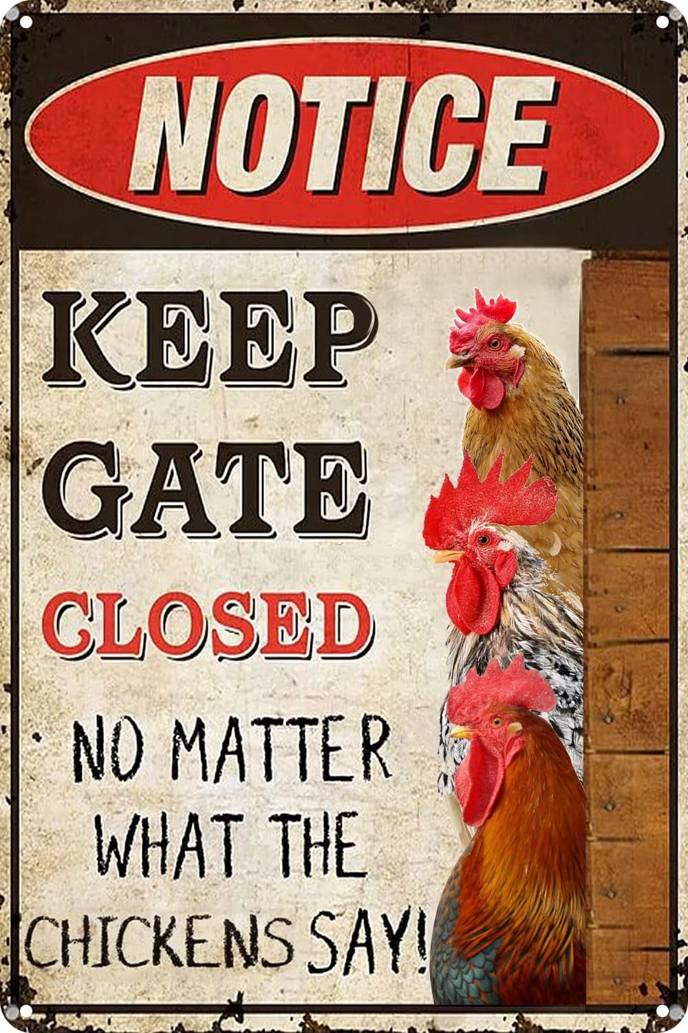 Keep Gate Closed No Matter What The Chickens Say Funny Chicken Coop