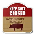 thumbnail image 1 of Keep Gate Closed Pig 18" X 18" Heavy-Gauge Aluminum Architectural Sign | SignMission Designer Warning Animal Pig Farm Metal Novelty Gift Funny Joke Gag Road Garage, 1 of 4