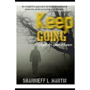 Keep Going  Fight for your dreams, Paperback