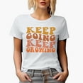 thumbnail image 1 of Keep Going, Keep Growing, Motivational Quote, Groovy Retro Wavy Text Merch Gift, White T-Shirt, Large, 1 of 5