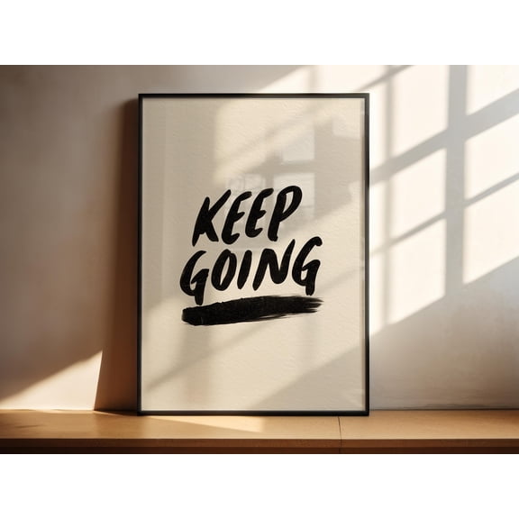 Keep Going Poster, Typography Poster, Motivational Quote Wall Art, Black Brush Lettering , Poster Print Only