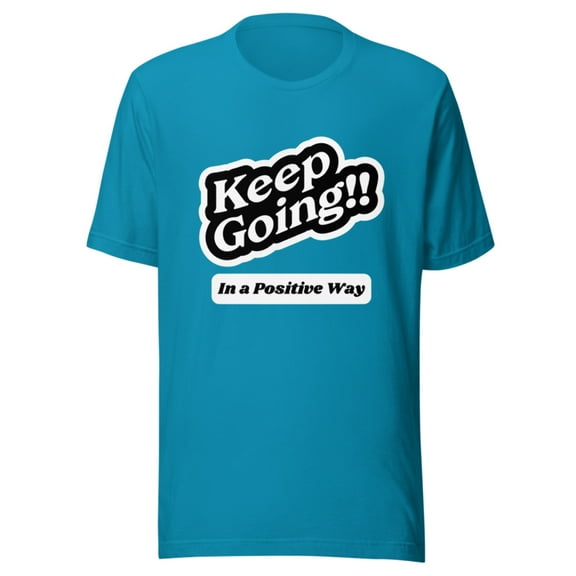 Keep Going T-Shirt