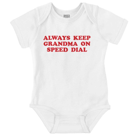 Keep Grandma On Speed Dial Funny Romper Boys or Girls Infant Baby Brisco Brands 6M