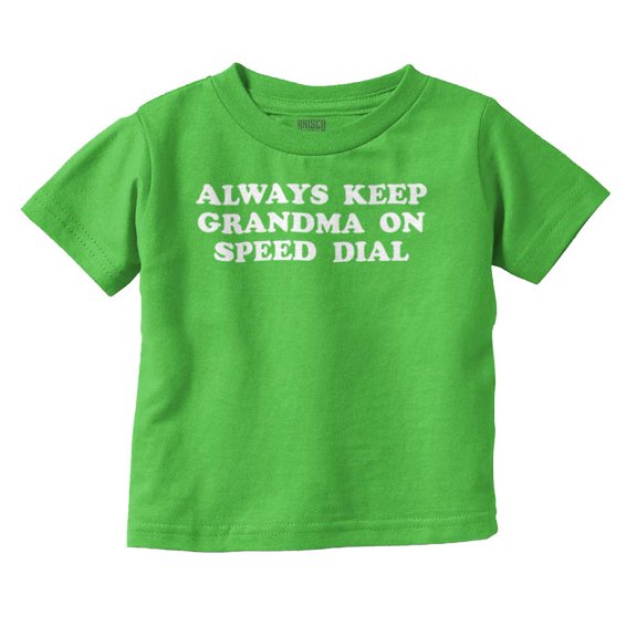 Keep Grandma On Speed Dial Funny Toddler Boy Girl T Shirt Infant Toddler Brisco Brands 12M