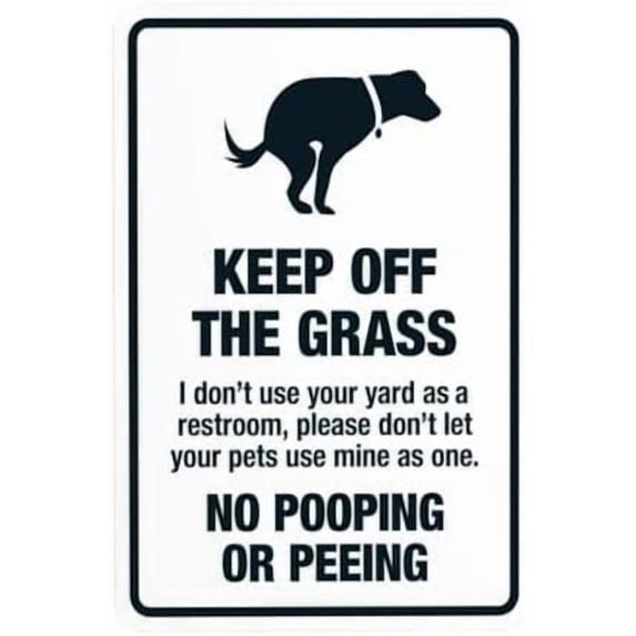 Keep Off Grass No Dog Pooping Or Peeing I Don't Use Your Yard As Restroom Please Warning Sign, No Dog Poop Metal Signs for Business Home Wall Caution Custom Decor 8 x 12 Inch