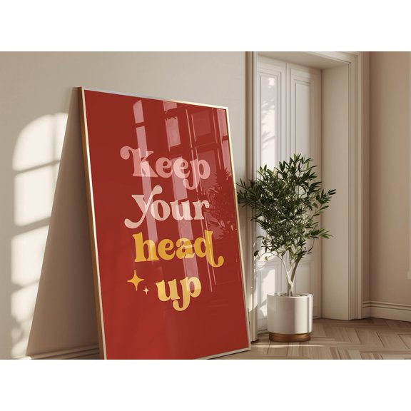 Keep Your Head Up, Inspirational Wall Art Print, Retro Motivational Poster For Home, Office, Or Study Room Decor Wall Art, Modern Wall Decor, 12x18 UNFRAMED