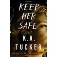 thumbnail image 1 of Pre-Owned Keep Her Safe: A Novel (Hardcover) 1501149873 9781501149870, 1 of 1
