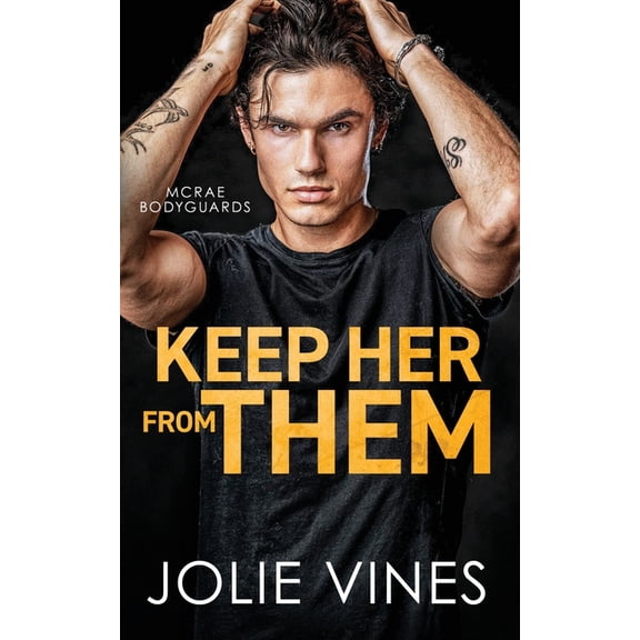 Keep Her from Them (McRae Bodyguards, #4), (Paperback)