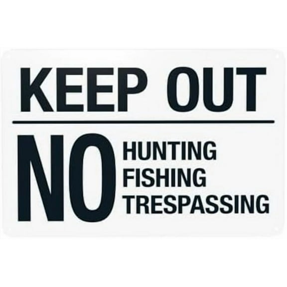 Keep Out No Hunting Fishing Or Trespassing Warning,Prohibition Security Metal Signs for Home Busines Outdoor Indoor Yard Garage Street Wall Caution Decor 12 x 8 Inch