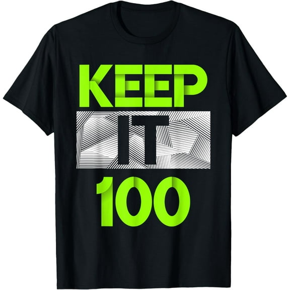 Keep It 100 Green Color Graphic T-Shirt