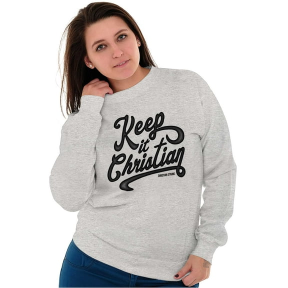 Keep It Christian Religion Faith Women Plus Size Crewneck Sweatshirt Brisco Brands 4X