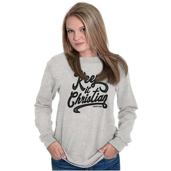 Keep It Christian Religion Faith Women's Long Sleeve T Shirt Brisco Brands S