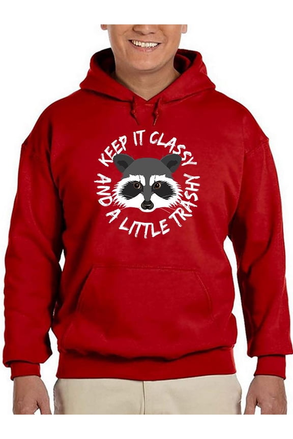 Keep It Classy And Trashy Hoodie Men -Smartprints Designs, Male Large