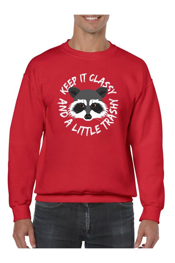 Keep It Classy And Trashy Sweatshirt Men -Smartprints Designs, Male Small