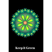 Keep It Green Life Is Green Green Is Healthy, Paperback
