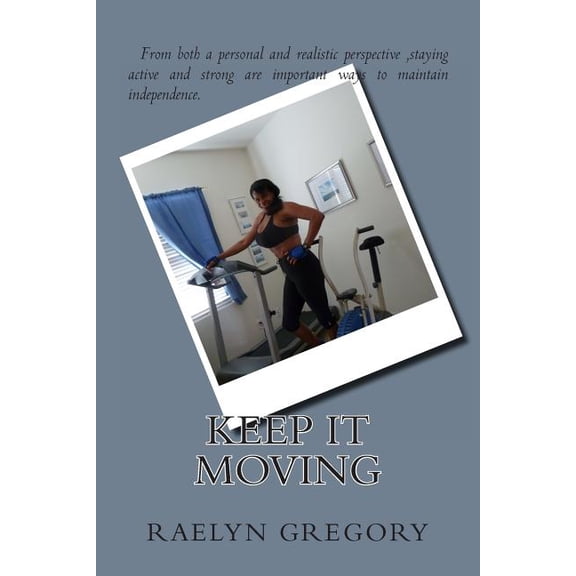 Keep It Moving: Motivation to Maintain an Active Lifestyle at Every Age