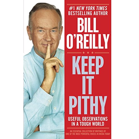 Pre-Owned Keep It Pithy: Useful Observations in a Tough World (Hardcover) 038534662X 9780385346627