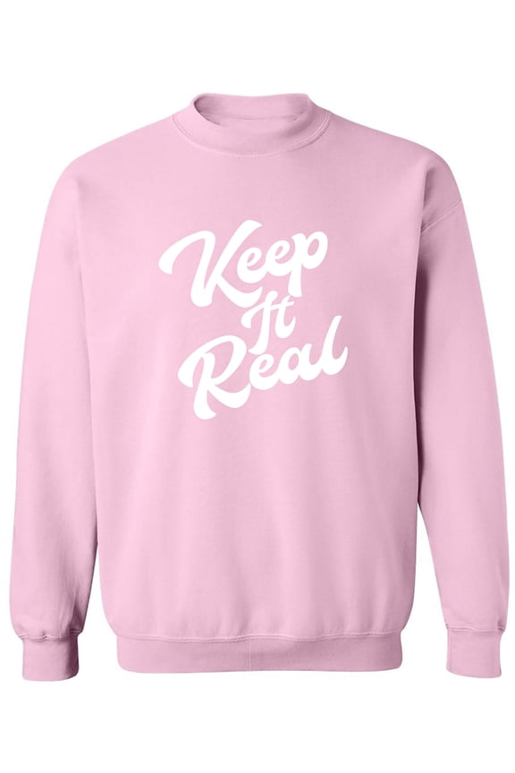 Keep It Real Crewneck Sweatshirt