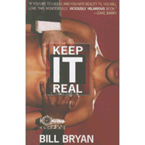 Keep It Real (Paperback) by Bill Bryan