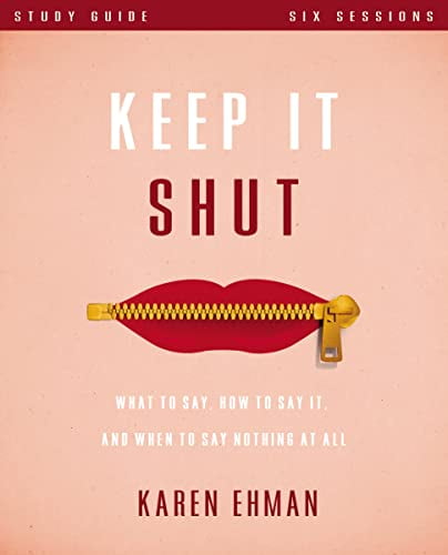 Pre-Owned Keep It Shut Bible Study Guide: What to Say, How to Say It, and When to Say Nothing at All (Paperback) 0310819407 9780310819400