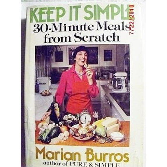 Pre-Owned Keep It Simple!: 30-Minute Meals from Scratch (Hardcover) 0688004504 9780688004507