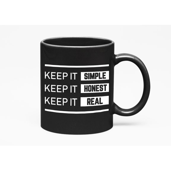Keep It Simple Honest Real Quotes & Decor or Stuff, Black 11oz Ceramic Mug
