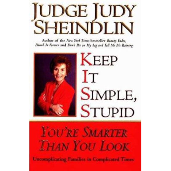 Pre-Owned Keep It Simple, Stupid: You're Smarter Than You Look (Hardcover) 0060195460 9780060195465