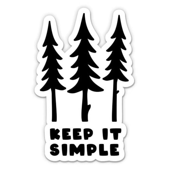 Keep It Simple Woods Forest Adventure - 3" Vinyl Sticker - For Car Laptop Water Bottle Phone - Waterproof Decal