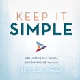 thumbnail image 1 of Pre-Owned Keep It Simple: Unclutter Your Mind to Uncomplicate Your Life (Hardcover) 1608105849 9781608105847, 1 of 1