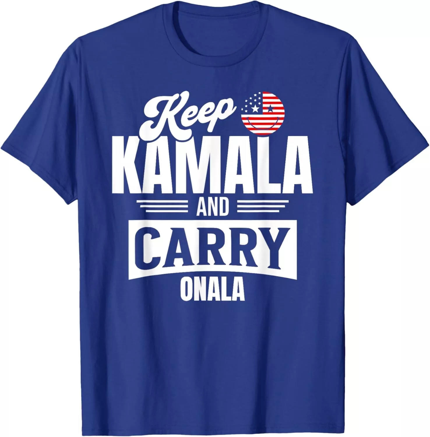 Keep KAMALA and Carry Onala Funny Kamala Harris President Unisex TShirt