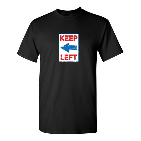 Keep Le*t Novelty Sarcastic Adult Inspirational And Motivational Tees Mens Graphic T Shirts