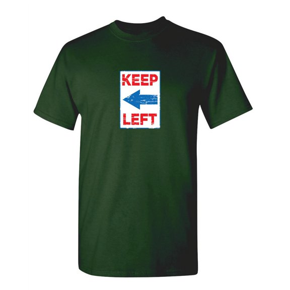 Keep Le*t Novelty Sarcastic Adult Inspirational And Motivational Tees Mens Graphic T Shirts